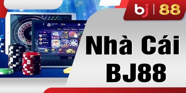 nhà cái Bj88 - lựa chọn của mọi cược thủ