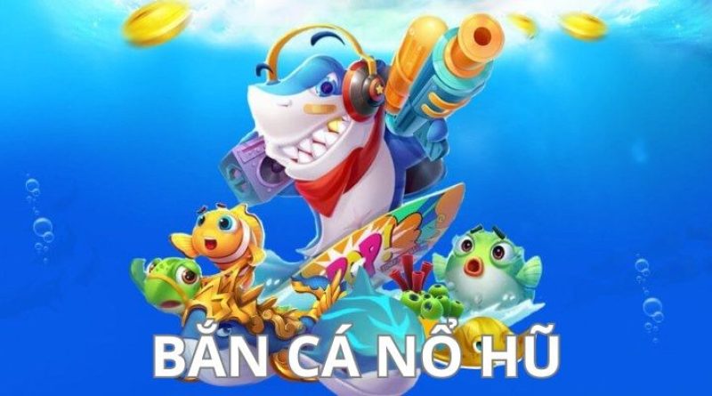 Bắn cá Nohu90 – Tựa game giải trí đỉnh cao không thể bỏ lỡ