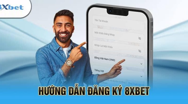 Đăng Ký 8xbet: Cơ Hội Nhận Tiền Cược Miễn Phí Không Giới Hạn