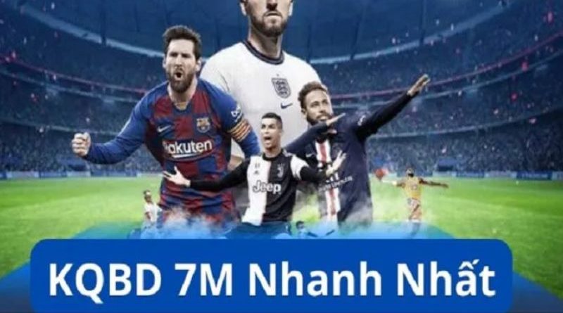 Kqbđ 7m – Kết quả bóng đá 7m cập nhật nhanh và chính xác